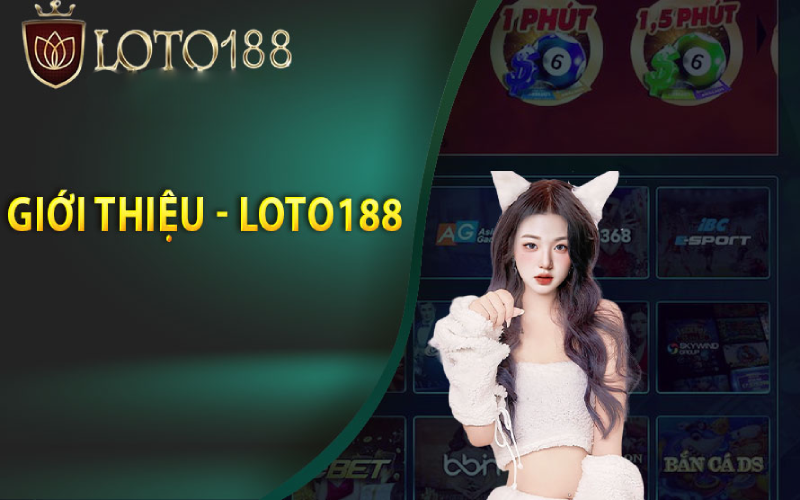 Lịch sử hình thành và phát triển của Loto188